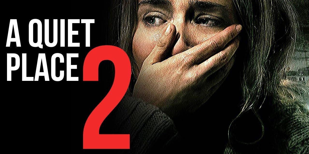 A Quiet Place 2 Delayed Indefinitely Due To Coronavirus