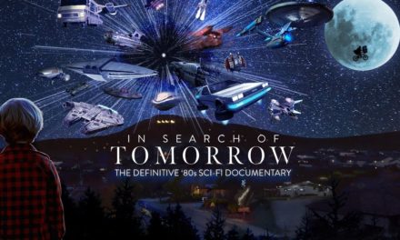 In Search of Tomorrow Trailer: The 80’s Sci-Fi Film Documentary You’ve Been Waiting For