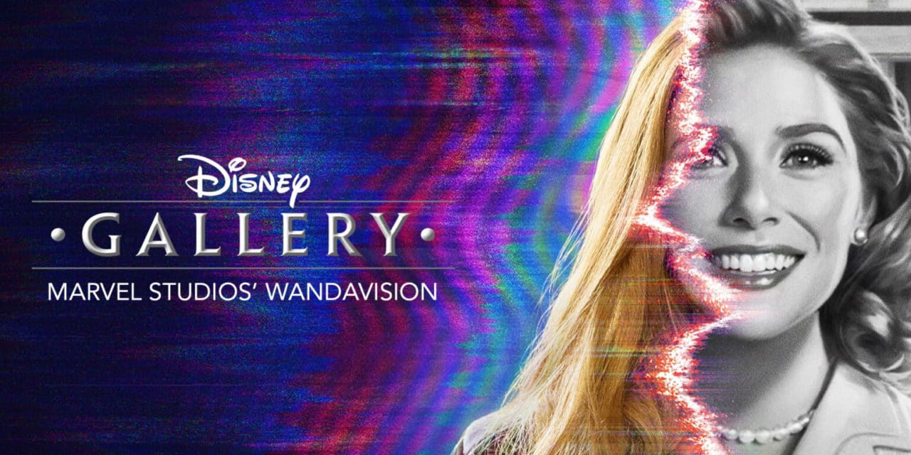 WandaVision To Feature New Series of BTS Gallery Episodes on Disney+