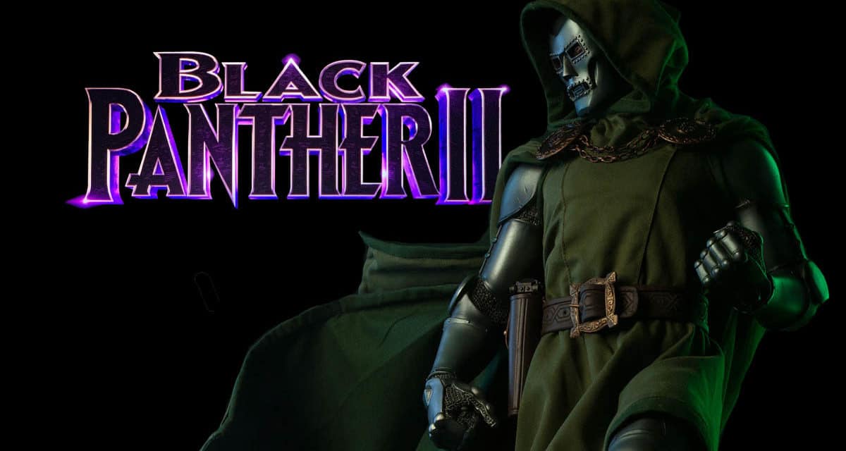 4 Reasons Why Introducing Doctor Doom In Black Panther 2 Makes Sense