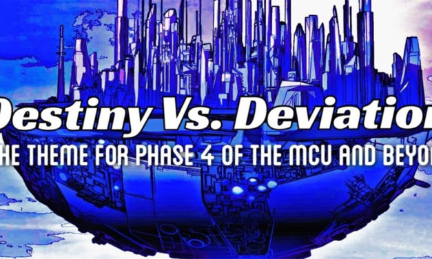 Destiny vs. Deviation: The Theme For Phase 4 Of The MCU And Beyond