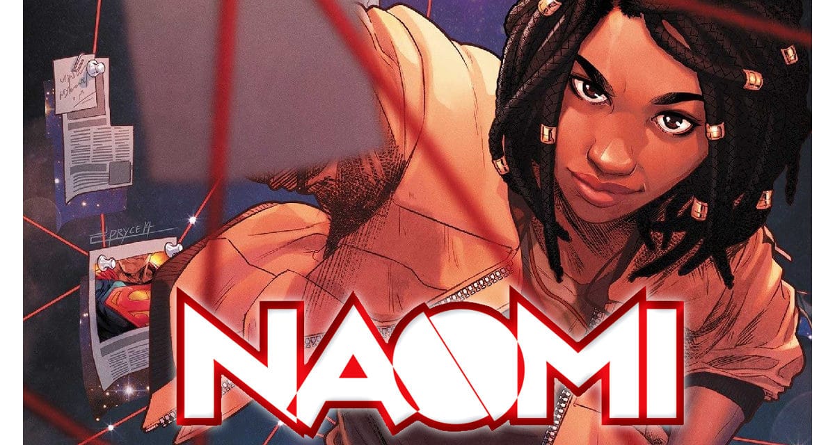 Naomi: New Character Description For Lead With Production Imminent For CW’s Superhero Pilot: Exclusive
