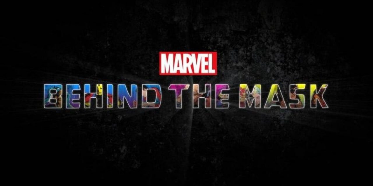 New Trailer for ‘Marvel’s Behind the Mask’ A New Documentary Coming to Disney Plus