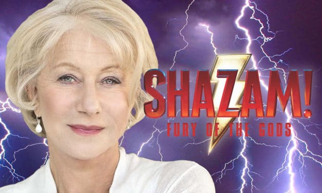 Shazam! Fury Of The Gods Adds Helen Mirren To The Cast As Villain Hespera And Here’s What It Might Mean