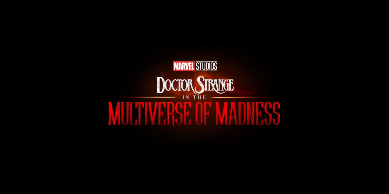 Doctor Strange 2: New Logo & Update From Kevin Feige