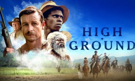 High Ground Director Stephen Maxwell Johnson Discusses The True History Behind The Story And Filming On Location