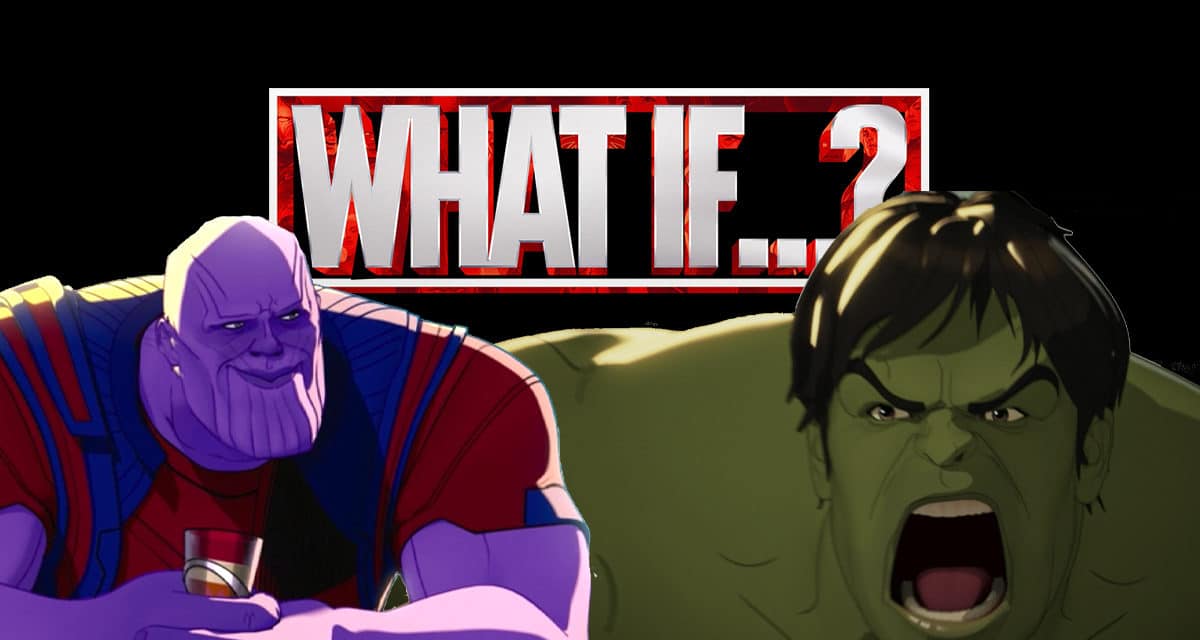 What If…? Editors On Complete Creative Freedom To Surprise Audiences By Redeeming Thanos And Death Of Hulk: Exclusive Interview
