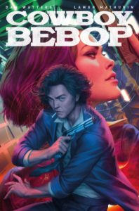 Cowboy Bebop #1 Review - The Show Lives On in This Beautiful Comic Book - The Illuminerdi