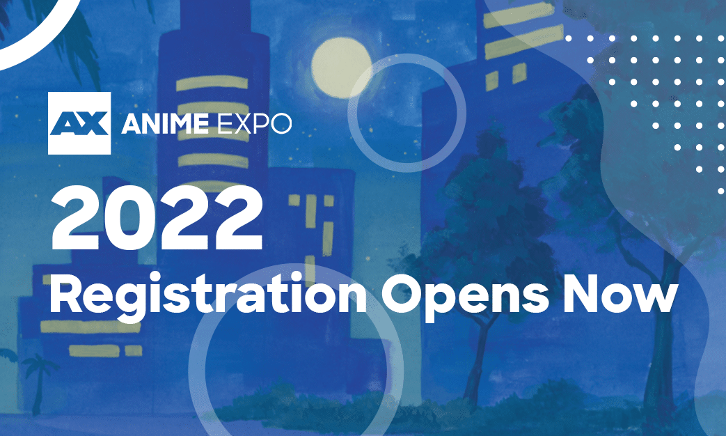 Anime Expo 2022 Badge Registration Opens Today For the Expo's Amazing 30th  Anniversary - The Illuminerdi