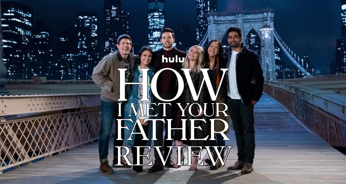 How I Met Your Father Review: Charming, Hilarious, Apt, and Almost Legendary