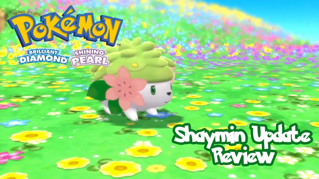 Pokemon Brilliant Diamond or Pokemon Shiny Pearl Shaymin Event Review – The Pokemon Day 2022 Update Sadly Leaves You Wanting