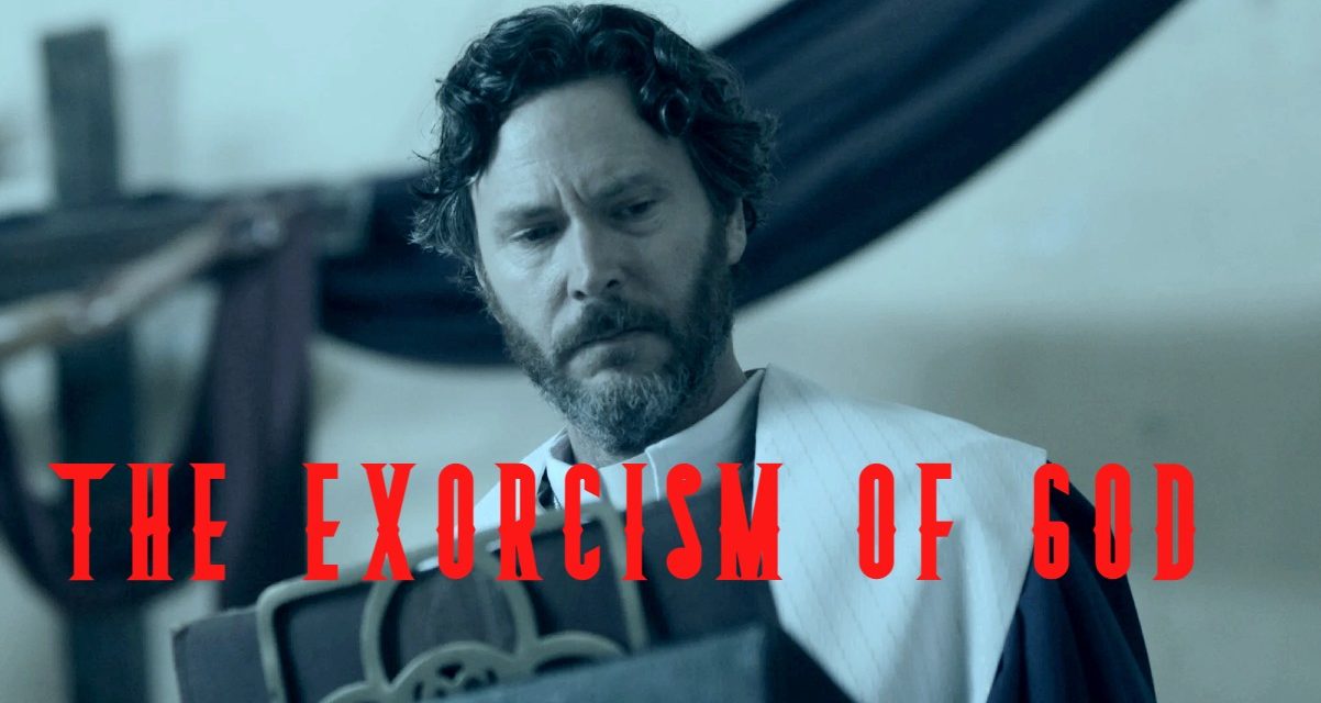 The Exorcism Of God Review: Catholic Horror Has Never Been So Ghoulishly Captivating 