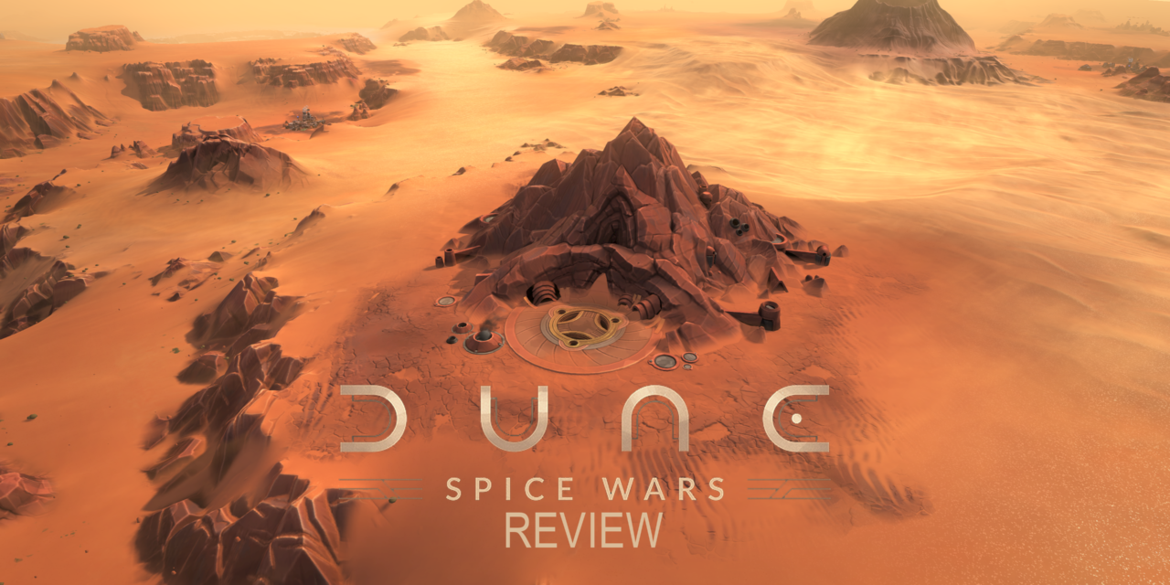 Dune: Spice Wars Review [PC] – A Genius 4x Game That Merges RTS and Tabletop Gaming