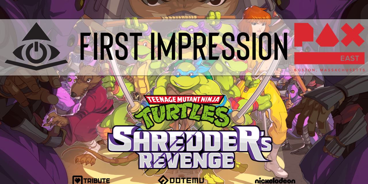 TMNT: Shredder’s Revenge First Impression at PAX East 2022