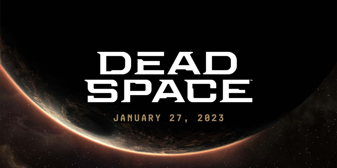 Classic Sci-Fi Survival Horror Is Back When Dead Space Launches January 27, 2023 for PlayStation 5, Xbox Series X|S and PC