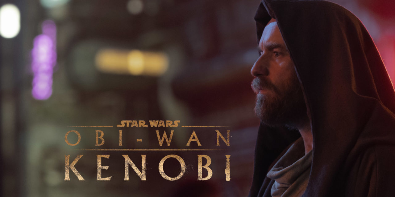 Obi-Wan Kenobi Official Trailer and New Key Art to Celebrate May the 4th