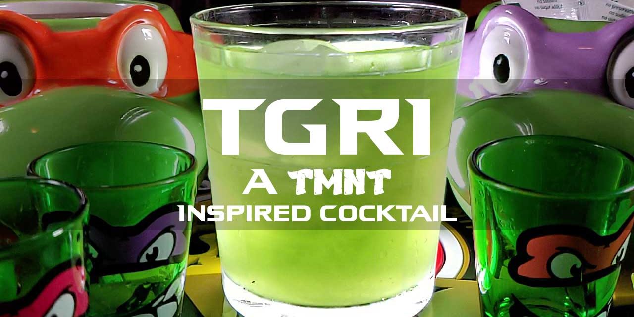 TGRI A Glowing TMNT-Inspired and Cannabis-Infused Cocktail | THIRSTY THURSDAY 6/16