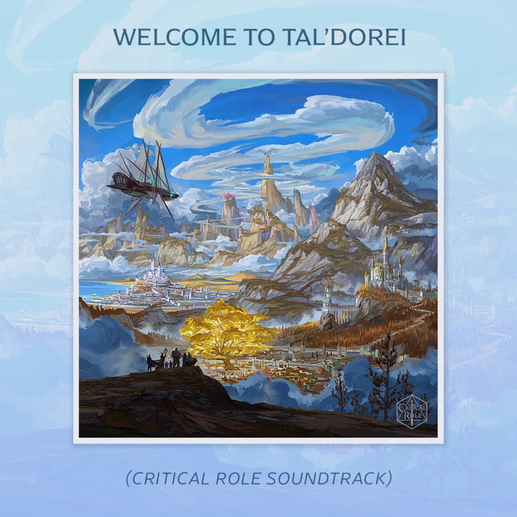 Critical Role Releases Exciting New Album - Welcome To Tal'Dorei Soundtrack - The Illuminerdi