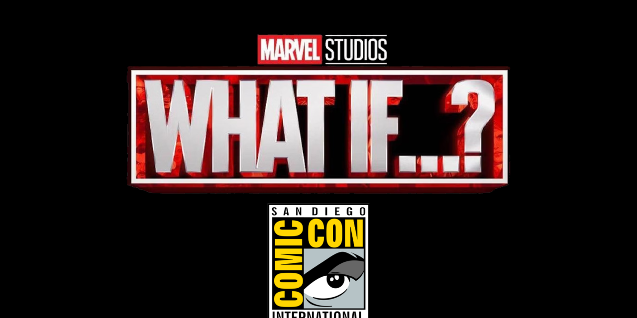 ‘What If…?’ Season Two: Exciting Plans revealed at SDCC 2022