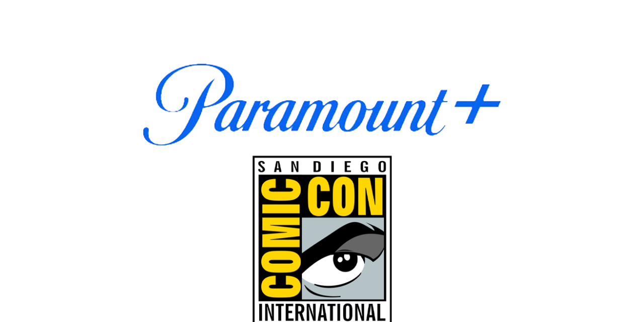 Paramount+ is Bringing an Incredible Mountain of Entertainment to San Diego Comic-Con 2022