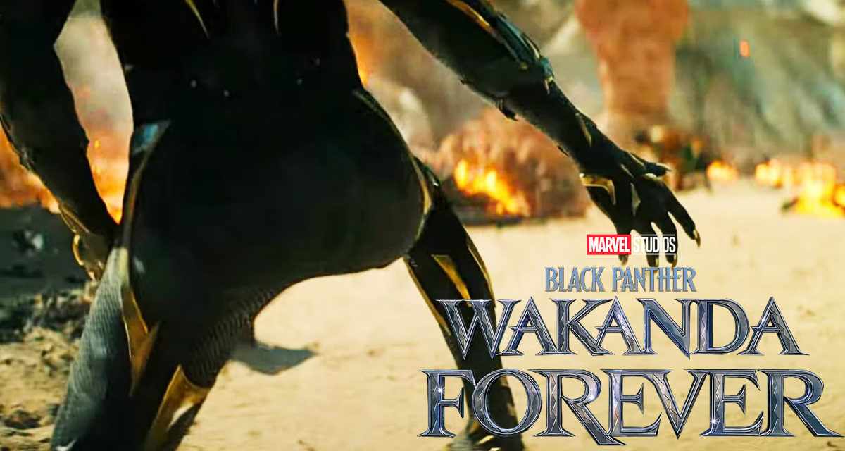 Black Panther: Wakanda Forever Brings Emotional Trailer and End to Marvel’s SDCC 2022