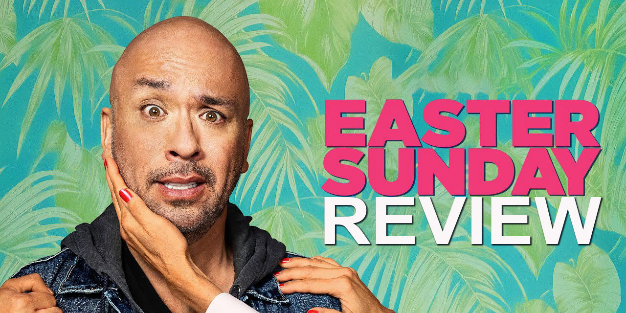 Easter Sunday Review – The Funniest and Freshest Family Dramedy In Years