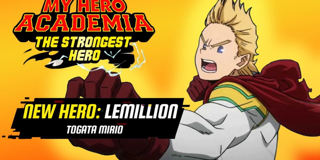 Lemillion Heading to “My Hero Academia: The Strongest Hero” Live Now