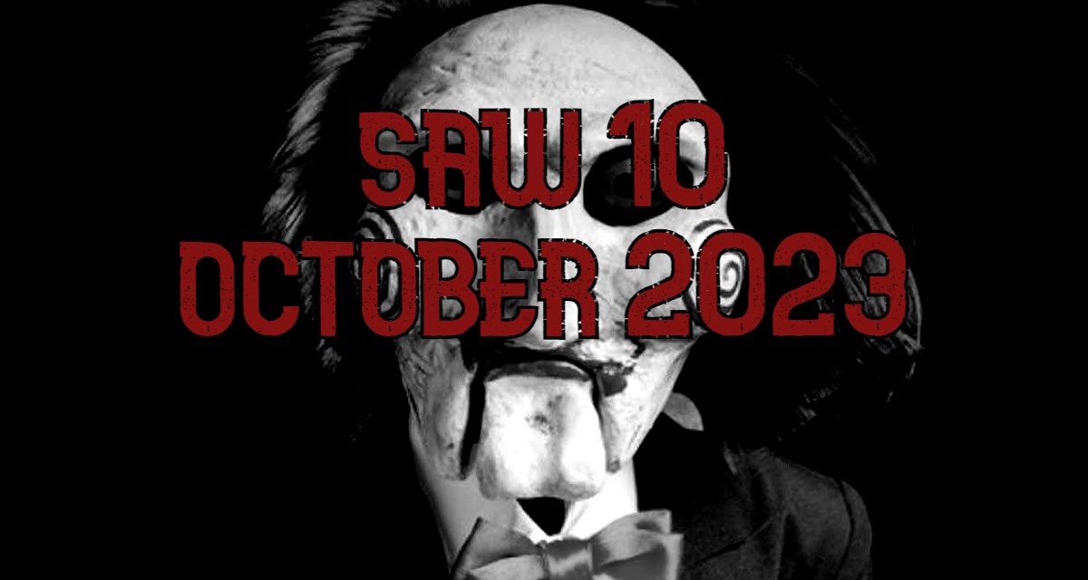Saw 10: Director Kevin Greutert & October 2023 Release Date Officially Confirmed
