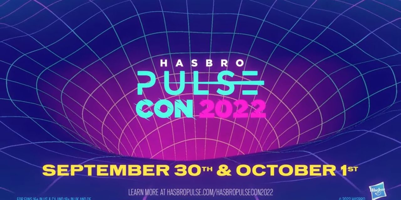 Hasbro Pulse Con 2022 Epic Fun-Filled Program