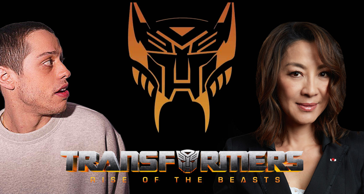 Transformers: Rise of the Beasts Adds Legendary Michelle Yeoh and Funnyman Pete Davidson To Cast