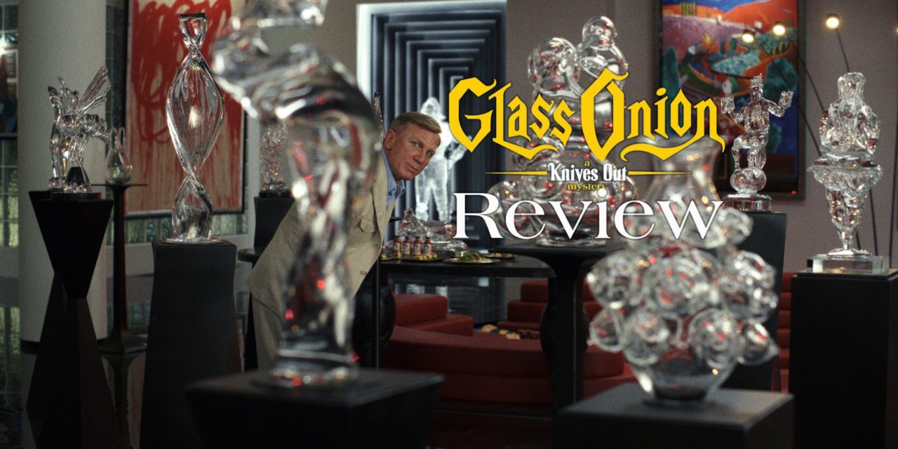 Glass Onion Review – The New Knives Out Sequel Is Sharper and Cuts Deeper