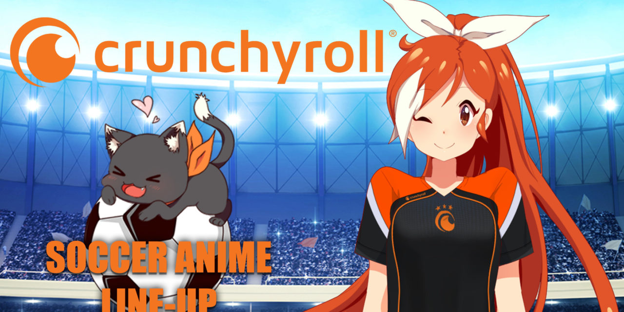 Crunchyroll Celebrates World Cup with Spectacular Soccer Anime