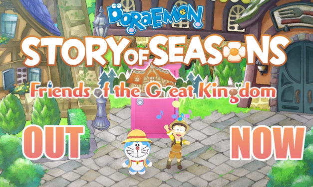 DORAEMON STORY OF SEASONS: FRIENDS OF THE GREAT KINGDOM NOW RELEASED!