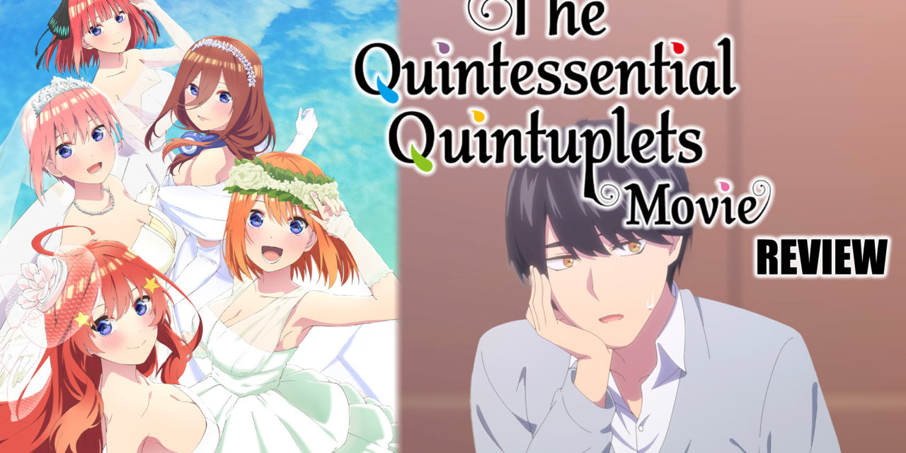 Quintessential Quintuplets Movie is a Bitter-Sweet, Heart-Pounding Finale