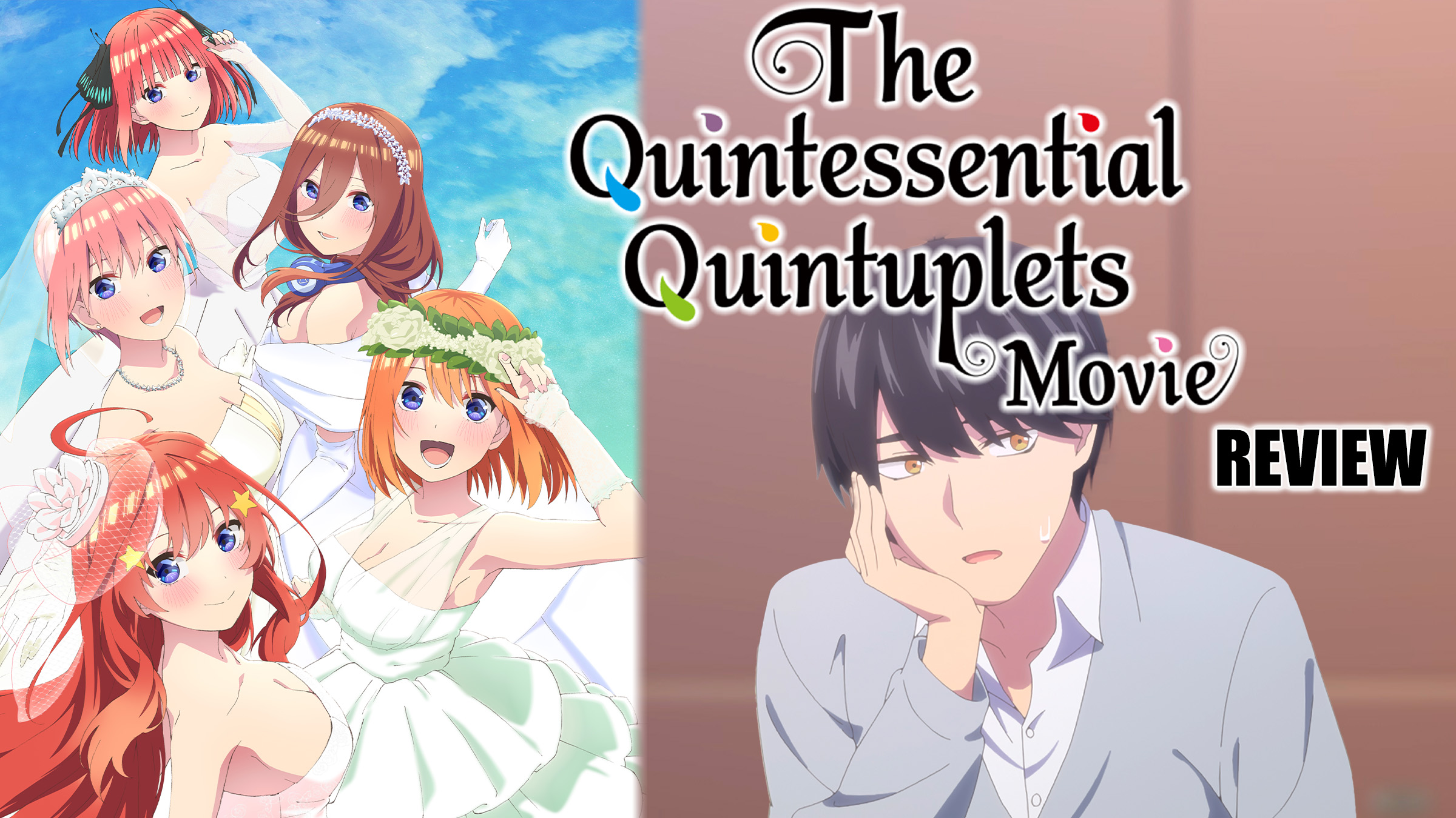 Quintessential Quintuplets Movie is a Bitter-Sweet, Heart-Pounding Finale -  The Illuminerdi