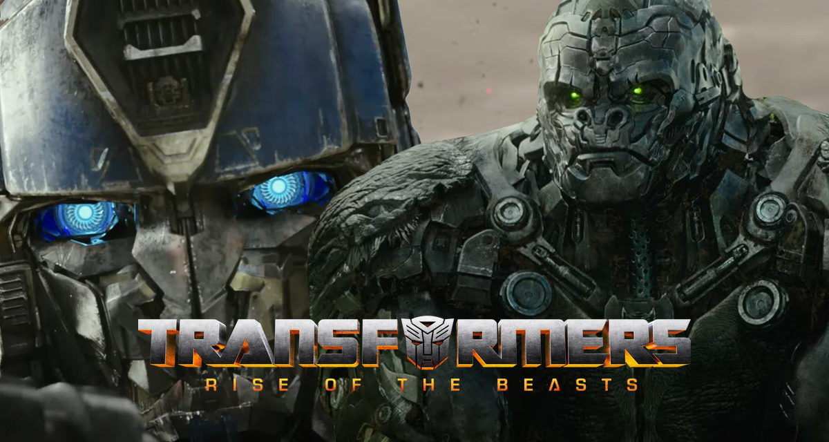 TRANSFORMERS: RISE OF THE BEASTS Plot Speculation: The Awesome Beasts Have Risen…Now What?