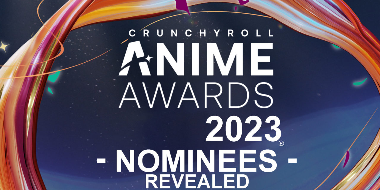 Crunchyroll Anime Awards Announces Nominees with Global Voting Open Now
