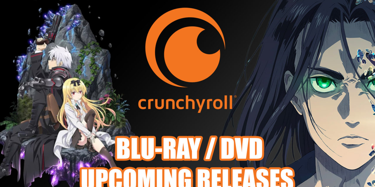 Crunchyroll reveals Anime Blu-Ray and DVD’s for UK in April