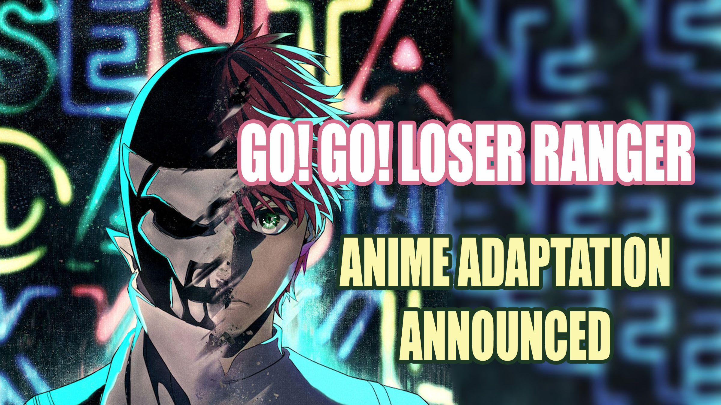 Go! Go! Loser Ranger! Gets Anime Adaptation