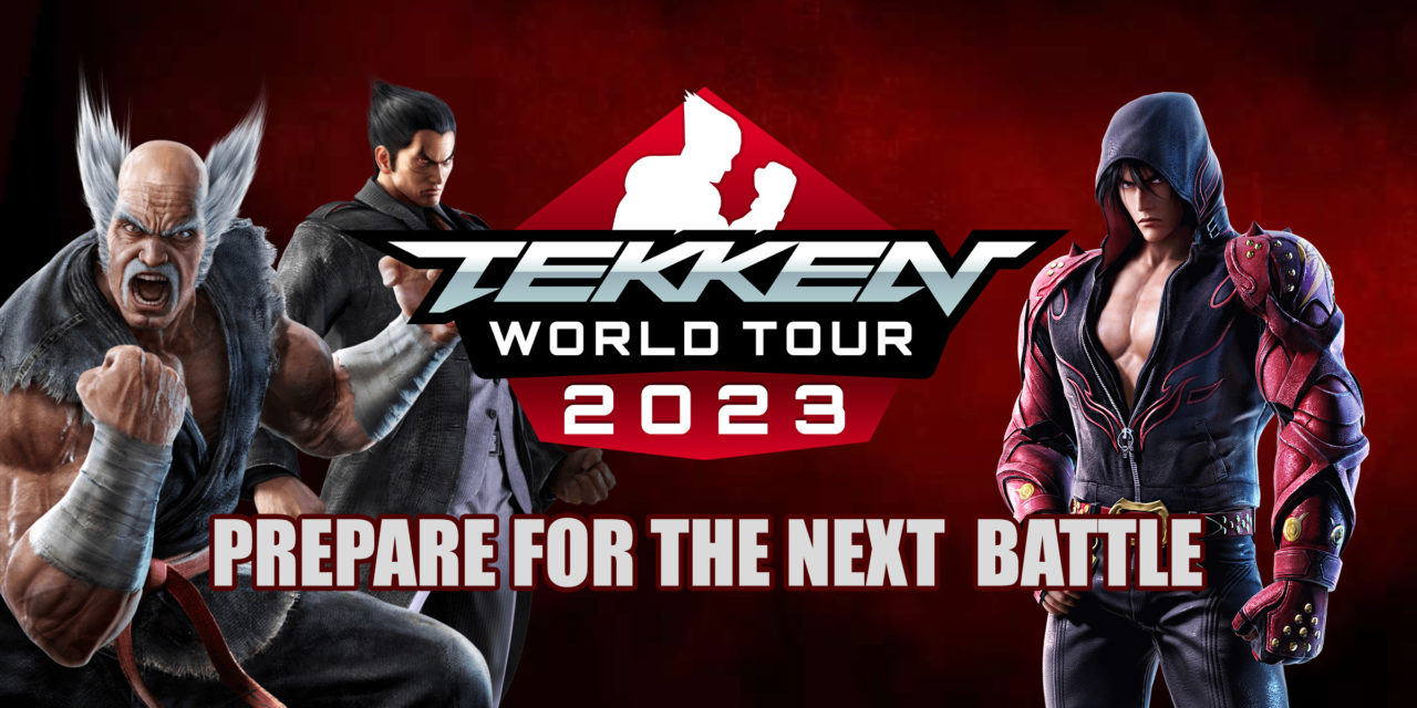 TEKKEN WORLD TOUR 2023 RETURNS WITH ALL IN-PERSON EVENTS STARTING MARCH 31