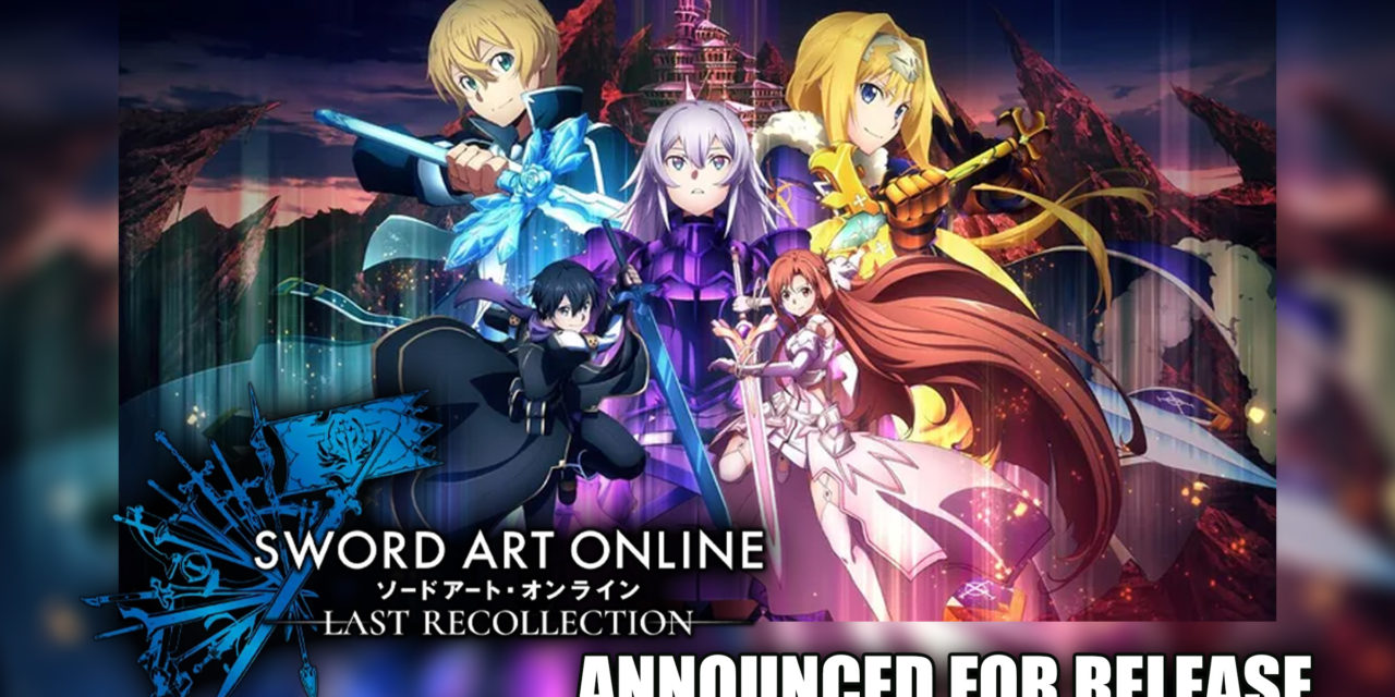 SWORD ART ONLINE: Last Recollection Is Set to Release in October 2023